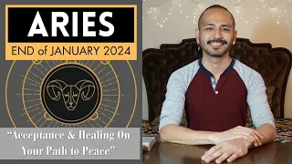 ARIES Tarot Reading "Acceptance & Healing On Your Path To Peace" End of January 2024