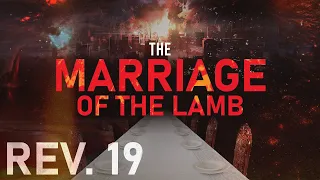 The Marriage SUPPER of The LAMB - Revelation 19 (Verse By Verse)
