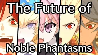 The Future of Noble Phantasms