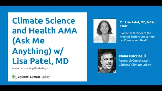 Climate Science and Health AMA (Ask Me Anything) w/ Lisa Patel, MD