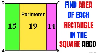 Calculate the area of each rectangle | ABCD is a Square | Important Geometry skills explained