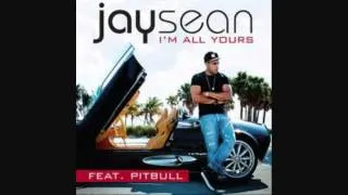 Jay Sean Ft. Pitbull  - I'm All Yours [Audio]