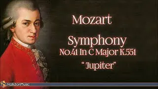 Mozart: Symphony No. 41 in C Major, K. 551 "Jupiter" | Classical Music