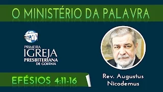 Rev. Augustus | O ministério da Palavra: apóstolos, profetas, evangelistas, pastores e mestres