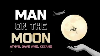 ATHYN, Dave Who & kezano - Man On The Moon (Lyric Video) [Magic Music]