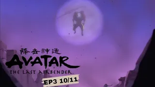 Avatar: the last Airbender [Book water] Episode 3 the southern air temple 10/11