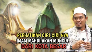 CIRI-CIRI LENGKAP IMAM MAHDI❗PERHATIKAN IMAM MAHDI AKAN MUNCUL DI KOTA BESAR