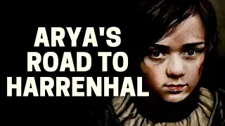 Game of Thrones/ASOIAF Theories | Arya’s Road to Harrenhal