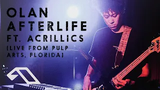 OLAN feat Acrillics - Afterlife (Live from PULP Arts, Florida)