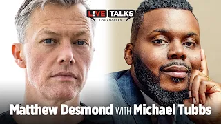 Matthew Desmond in conversation with Michael Tubbs at Live Talks Los Angeles