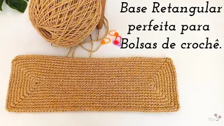 BASE RETANGULAR PERFEITA PARA BOLSAs DE CROCHÊ - TUTORIAL COMPLETO.