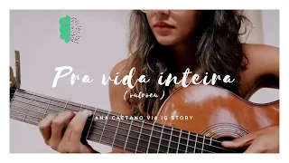 Ana Caetano - Pra vida inteira