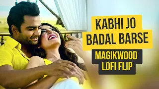 Kabhi Jo Badal Barse (Magikwood Lofi/Chill Flip) | Indian Lofi | Bollywood Lofi | Hindi Lofi Song