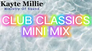 𝘾𝙡𝙪𝙗 𝘾𝙡𝙖𝙨𝙨𝙞𝙘𝙨 - 𝙈𝙞𝙣𝙞 𝙈𝙞𝙭 - Kayte Millie & Ministry of Sound