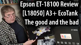 Epson ET-18100 printer review [L18050] A3+  ink 13" ink tank printer. Features and capabilities