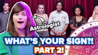 Astrologers Guess People's Zodiac Signs Out Of A Lineup • Part 2