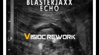 Blasterjaxx - Echo [Visioc Remake] Free FLP