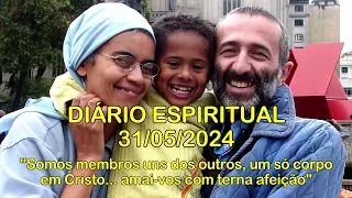 DIÁRIO ESPIRITUAL MISSÃO BELÉM - 31/05/2024 - Rm 12,5-16 - FESTA DA VISITAÇÃO DE NOSSA SENHORA