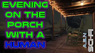 Evening on the porch with a human | Best of HFY Reddit | 1832 | Humans are ???|