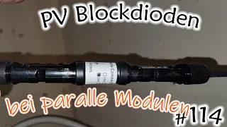 #114 Wieso Blockdioden bei parallel Photovoltaikmodulen verwenden