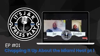 Episode 1: Chopping It Up About the Miami Heat