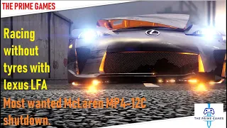 Won race without Tyre | Shutdown McLaren MP4-12C by Lexus LFA | Most wanted 2012 | The prime games.