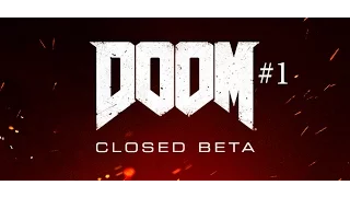 Новый Doom 2016 CLOSED BETA [ 60 fps] - ДА БУДЕТ МЯСО!!!!!!!!!