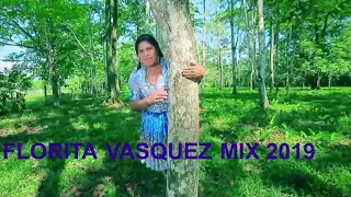 FLORITA VASQUEZ MIX NUEVO 2019
