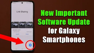 NEW Important Software Update for your Galaxy Smartphone - Download Now