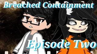 Breached Containment [SCP-1471/Mal0] | Episode two | Gacha Club