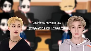 Past Lookism react to Hyung-Seok (Daniel) as Bangchan ||1/1||