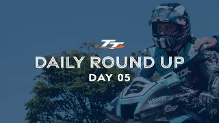 Daily Round Up - Day 5 | 2023 Isle of Man TT Races