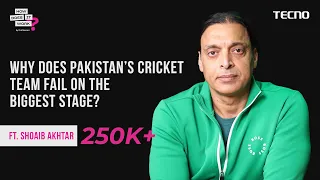 Why Does Pakistan’s Cricket Team Fail On The Biggest Stage? Ft.Shoaib Akhtar EP128 |Powered By Tecno