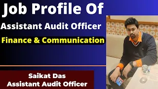 Job Profile Of Assistant Audit Officer - Finance & Communication | Saikat Das | Fullscore