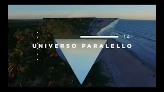 Universo Paralello #14 | clip