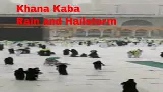 Hailstorm in Kaba Sharif 2021| Heavy rain storm in Khana Kaba | Makkah Mukarma|Kaba Sharif | SM Shah