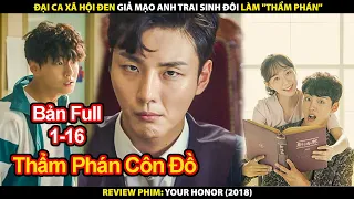 Đại Ca Xã Hội Đen Giả Mạo Anh Trai Sinh Đôi Làm "Thẩm Phán" | Review Phim Thẩm Phán Giả Mạo 2018