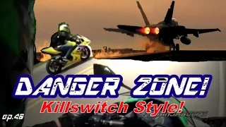 DANGER ZONE! Killswitch style!