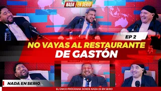 NADA EN SERIO - T1E02 - NO VAYAS AL RESTAURANTE DE GASTÓN