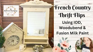 DIY French Country Thrift Flips using Woodubend, IOD & Fusion Milk Paint | Chippy Paint | Upcycling