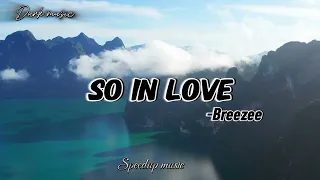 Breezee - So in love || speed up music || @darkmusic2.0