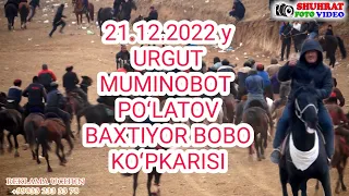 21.12.2022 y URGUT MUMINOBOT PULATOV BAXTIYOR BOBO KOʻPKARISI