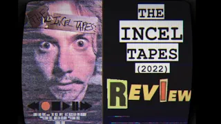 The Incel Tapes (2022) 💥Movie Review!!💥 (Found Footage Horror!)
