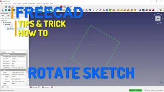 FreeCAD How To Rotate Sketch