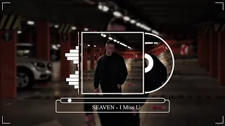 Seaven - I Miss U