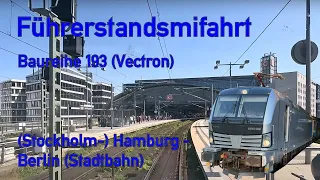 Cab Ride | SJ EuroNight | (Stockholm -) Hamburg Hbf - Berlin o. Stadtbahn | BR 193 Vectron