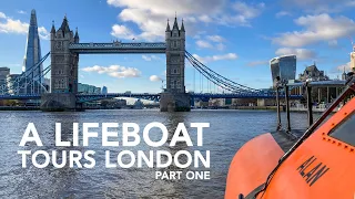 *SPECIAL* Alan the Lifeboat tours London's River Thames (Part 1) - Lifeboat Conversion Ep33 [4K]