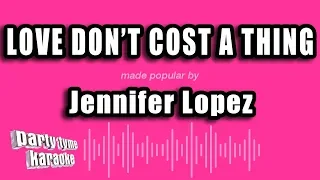 Jennifer Lopez - Love Don't Cost A Thing (Karaoke Version)