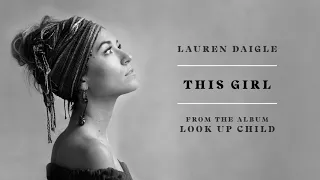 Lauren Daigle - This Girl (Audio)