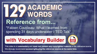 129 Academic Words Ref from "Fabien Cousteau: What I learned from spending 31 days underwater | TED"